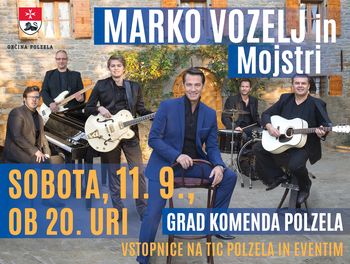 Marko Vozelj in Mojstri - sobota, 11. 9. 2021, ob 20. uri - grad Komenda