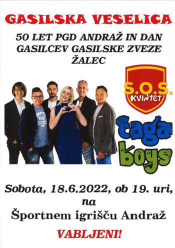 Sobota, 18. 6. 2022, ob 19. uri - GASILSKA VESELICA, 50 LET PGD ANDRAŽ NAD POLZELO