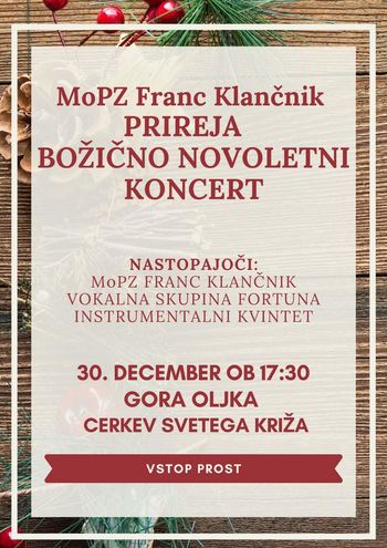 30. 12. 2022 ob 17.30 - BOŽIČNO NOVOLETNI KONCERT MoPZ Franc Klančnik iz Šmartna ob Paki - cerkev sv. Križa na Gori Oljki