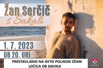 Poletni večer: koncert Žan Serčič in Šakali, 1. 7. 2023 - PRESTAVLJENO NA AVTOPOLIGON ZŠAM LOČICA OB SAVINJI