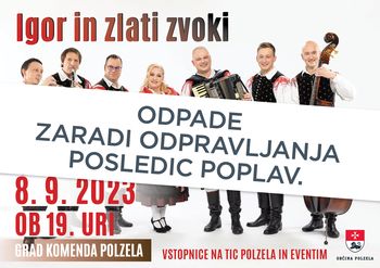 Koncert Igor in zlati zvoki - grad Komenda - petek, 8. 9. 2023 - ODPADE zaradi odpravljanja posledic poplav