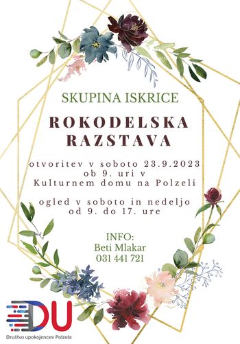 Skupina Iskrice vabi na ROKODELSKO RAZSTAVO - otvoritev: sobota, 23. 9. 2023, ob 9. uri v Kulturnem domu