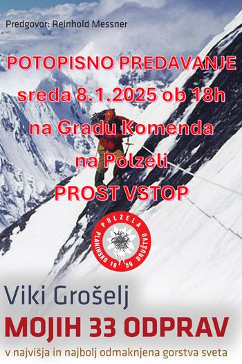 POTOPISNO PREDAVANJE: Viki Grošelj - Mojih 33 odprav  /Sreda, 8. 1. 2025, ob 18. uri, Grad Komenda Polzela