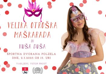 VELIKA OTROŠKA MAŠKARADA in Nuša Duša - NEDELJA, 2. 3. 2025