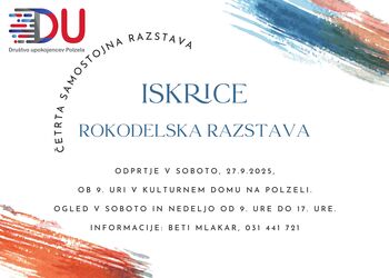 Razstava Iskrice - sobota, 27. 9. in nedelja, 28. 9. 2025 od 9. do 17. ure - Kulturni dom Polzela