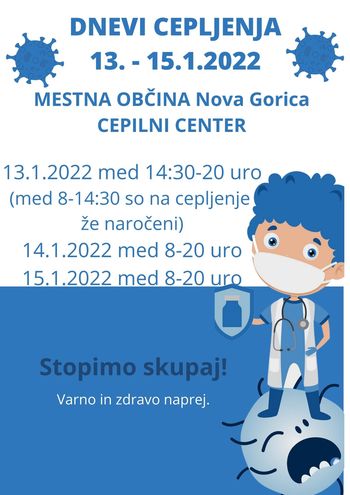 DNEVI CEPLJENJA med 13. in 15. 1. 2022 v cepilnem centru v Novi Gorici