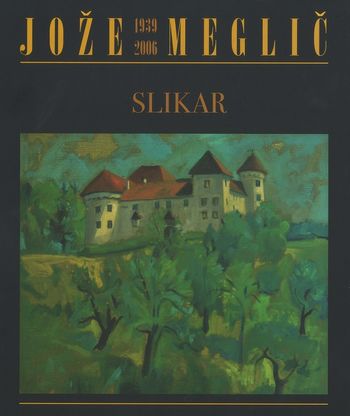 Spominska razstava akademskega slikarja Jožeta Megliča