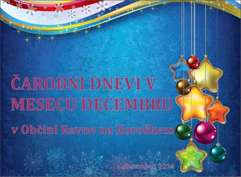 Veselje in razigranost v najbolj prazničnem mesecu tudi na Ravnah na Koroškem ...