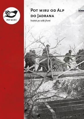 Novo: Pot miru od Alp do Jadrana, Vodnik po soški fronti