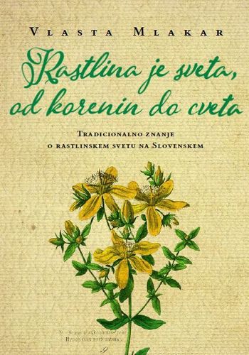 Predstavitev tradicionalnega slovenskega verovanja in znanja o rastlinskem svetu