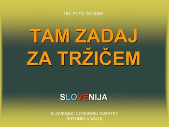 TAM ZADAJ ZA TRŽIČEM