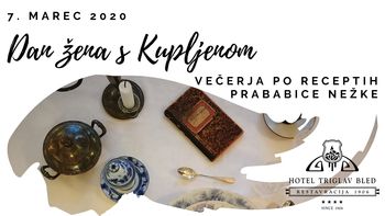 Dan žena s Kupljenom, večerja v stilu 1906 po receptih prababice Nežke
