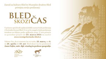 Predavanje: Bled skozi čas III