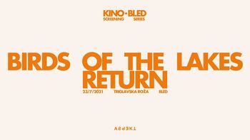 Kino Bled: Ptice jezer, njihova vrnitev