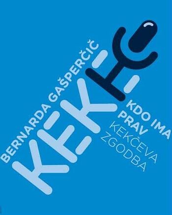Gledališka predstava: Kdo ima prav (Kekčeva zgodba)