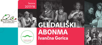 Prihaja GLEDALIŠKI ABONMA Ivančna Gorica 2017/18!