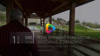 Izzivi srebrne generacije: Soočanje z demenco, dokumentarno-izobraževalna oddaja