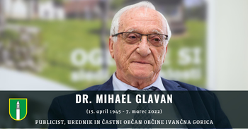 Umrl je dr. Mihael Glavan, častni občan Občine Ivančna Gorica