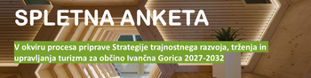Spletna anketa: Kakšen turizem želimo v Ivančni Gorici? Spletna anketa: Kakšen turizem želimo v Ivančni Gorici?