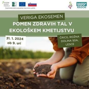 Delavnica Pomen zdravih tal v ekološkem kmetijstvu Delavnica Pomen zdravih tal v ekološkem kmetijstvu