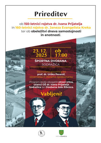 Prireditev ob 150-letnici rojstva dr. Ivana Prijatelja in 160-letnici rojstva dr. Janeza Evangelista Kreka ter ob obeležitvi dneva samostojnosti in enotnosti