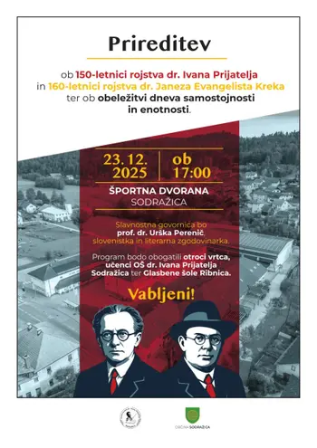 Prireditev ob 150-letnici rojstva dr. Ivana Prijatelja in 160-letnici rojstva dr. Janeza Evangelista Kreka ter ob obeležitvi dneva samostojnosti in enotnosti