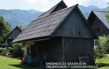 Smernice za gradnjo in oblikovanje pomožnih objektov v Gorenjski regiji