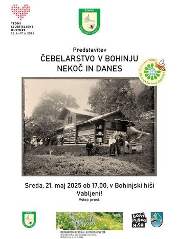 Predstavitev: ČEBELARSTVO V BOHINJU NEKOČ IN DANES (Bohinjska hiša, 21. 5. 2025)
