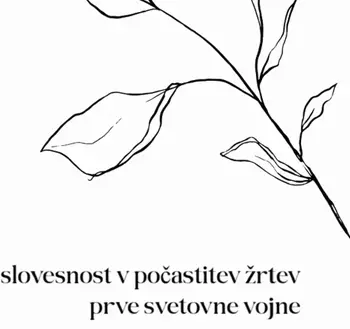 Slovesnost v počastitev žrtev prve svetovne vojne Slovesnost v počastitev žrtev prve svetovne vojne