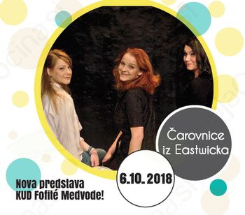Predstava KUD Fofite Medvode: Čarovnice iz Eastwicka