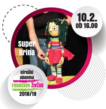 Otroška predstava: TA punca je pa res super! Super Brina!