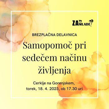 Brezplačna delavnica: »SAMOPOMOČ PRI SEDEČEM NAČINU ŽIVLJENJA« - ZA MLADE Občine Cerklje
