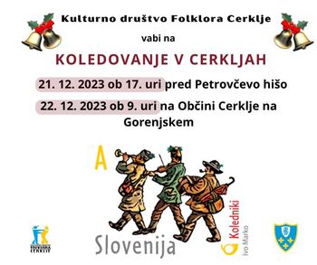 KOLEDOVANJE V CERKLJAH – 21.12 in 22.12.2023
