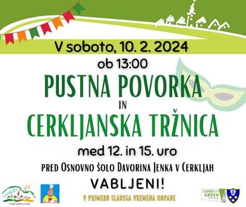 PUSTNA POVORKA S CERKLJANSKO TRŽNICO