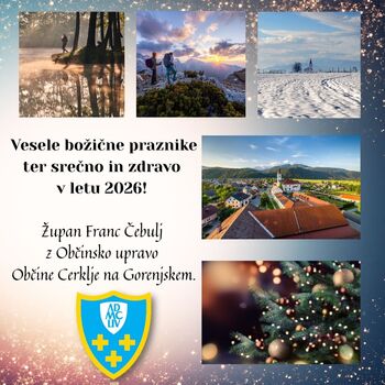 Voščilo župana Občine Cerklje na Gorenjskem - SREČNO 2026! Voščilo župana Občine Cerklje na Gorenjskem - SREČNO 2026!