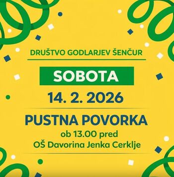 PUSTNA POVORKA V CERKLJAH - 14. februar 2026