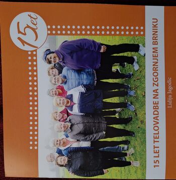 Petnajst let telovadbe na Zgornjem Brniku Petnajst let telovadbe na Zgornjem Brniku