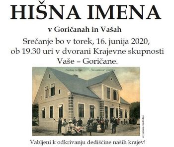 Srečanje "Stara hišna imena" v krajevni skupnosti Vaše - Goričane