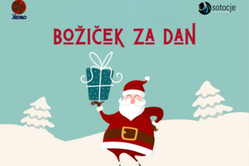 POSTANI BOŽIČEK ZA EN DAN POSTANI BOŽIČEK ZA EN DAN