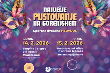 NAJVEČJE PUSTOVANJE NA GORENJSKEM