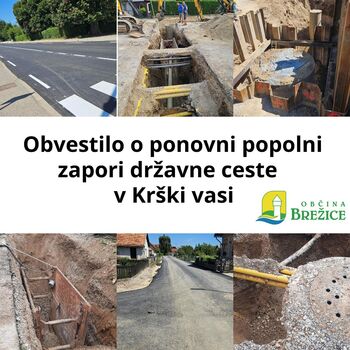 Obvestilo o ponovni popolni zapori državne ceste  v Krški vasi