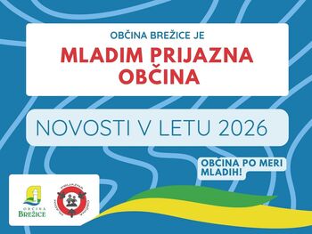 Občina Brežice je mladim prijazna občina – novosti v letu 2026