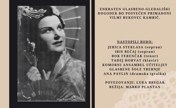 VILMIN VEČER V SPOMIN  NA PRIMADONO VILMO BUKOVEC KAMBIČ