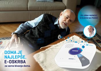 E-OSKRBA ZA BOLJ VARNO IN SAMOSTOJNO BIVANJE NA SVOJEM DOMU E-OSKRBA ZA BOLJ VARNO IN SAMOSTOJNO BIVANJE NA SVOJEM DOMU