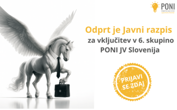JAVNI RAZPIS ZA VKLJUČITEV V 6. SKUPINO PROJEKTA PONI JV SLOVENIJA JAVNI RAZPIS ZA VKLJUČITEV V 6. SKUPINO PROJEKTA PONI JV SLOVENIJA