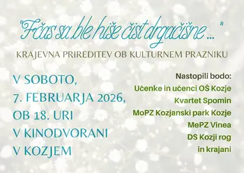 KRAJEVNA PRIREDITEV OB KULTURNEM PRAZNIKU - "Fčas sa ble hiše čist drugačišne..."
