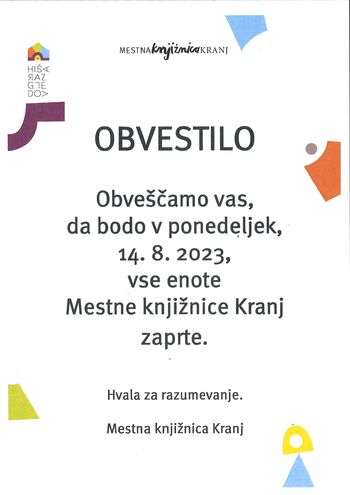 KRAJEVNA KNJIŽNICA NAKLO - ponedeljek, dne 14.8.2023 KRAJEVNA KNJIŽNICA NAKLO - ponedeljek, dne 14.8.2023