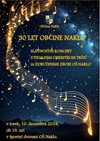 SLAVNOSTNI KONCERT OB 30 LETNICI OBČINE NAKLO