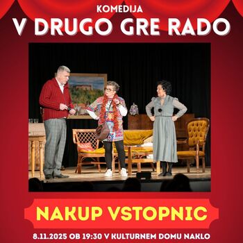 Komedija V DRUGO GRE RADO